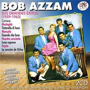 FLAC Bob Azzam - Sus Grandes éxitos 1959-1963