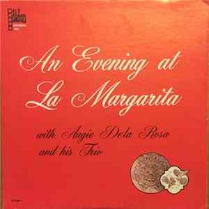 FLAC Augie Dela Rosa And His Trio - An Evening At La Margarita Volume 3