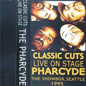 FLAC The Pharcyde - Classic Cuts Live On Stage