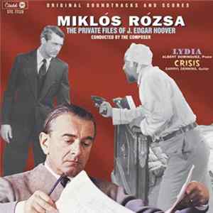 FLAC Miklós Rózsa - The Private Files Of J. Edgar Hoover / Lydia / Crisis (Original Soundtracks And Scores)