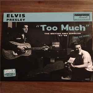 FLAC Elvis Presley - Too Much (The British HMV Singles '57-’58 (Plus HMV EP Bonus Tracks))