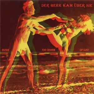 FLAC Der Herr Kam Über Sie - Enter The Center Of Lust