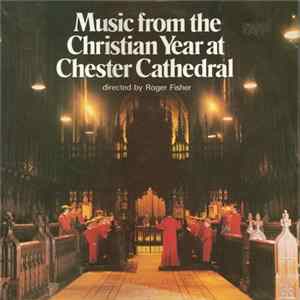 FLAC Roger Fisher - Music From The Christian Year At Chester Cathedral