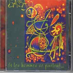 FLAC Sabayo - Si Les Hommes Se Parlent...