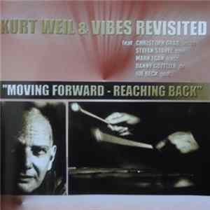 FLAC Kurt Weil & Vibes Revisited - Moving Forward - Reaching Back
