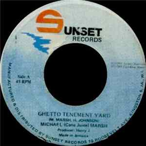 FLAC Michael (Cane Juice) Marsh - Ghetto Tenement Yard