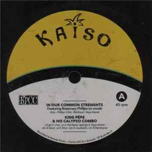 FLAC King Pépe & His Calypso Combo - In Our Common Strenghts / Big Talk
