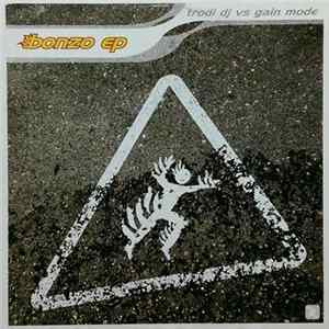 FLAC Trodi DJ vs Gain Mode - Bonzo EP