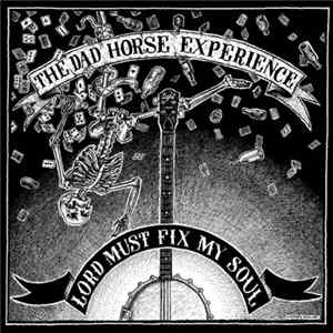 FLAC The Dad Horse Experience - Lord Must Fix My Soul