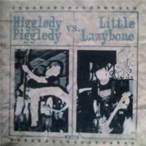 FLAC Little Lazybone vs. Higgledy Piggledy - Little Lazybone vs. Higgledy Piggledy