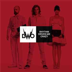 FLAC BWO - Rhythm Drives Me Crazy