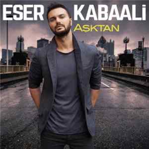 FLAC Eser Kabaali - Aşktan