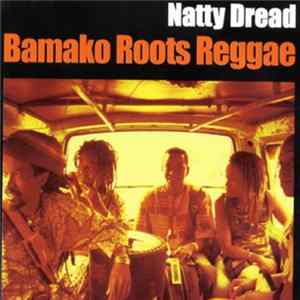 FLAC Natty Dread - Bamako Roots Reggae