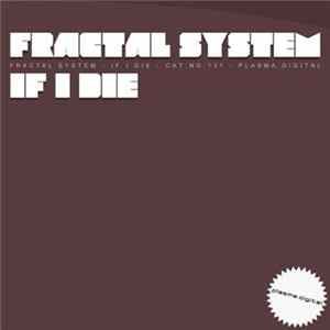 FLAC Fractal System - If I Die
