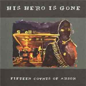 FLAC His Hero Is Gone - Fifteen Counts Of Arson
