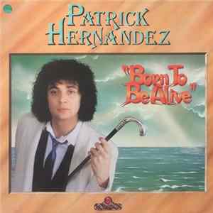FLAC Patrick Hernandez - Born To Be Alive