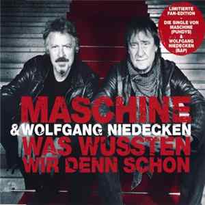 FLAC Maschine & Wolfgang Niedecken - Was Wussten Wir Denn Schon