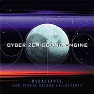FLAC Cyber Zen Sound Engine - Moonscapes: How Stones Become Enlightened