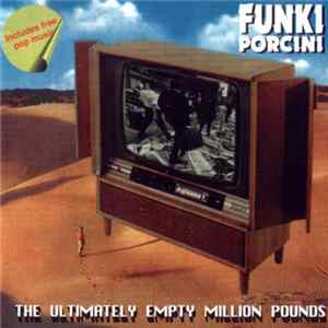FLAC Funki Porcini - The Ultimately Empty Million Pounds