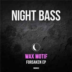 FLAC Wax Motif - Forsaken EP