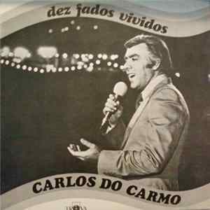 FLAC Carlos do Carmo - Dez Fados Vividos
