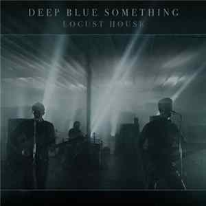 FLAC Deep Blue Something - Locust House