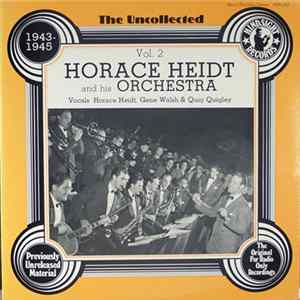 FLAC Horace Heidt And His Orchestra - The Uncollected Horace Heidt And His Orchestra Vol. 2 1943-1945