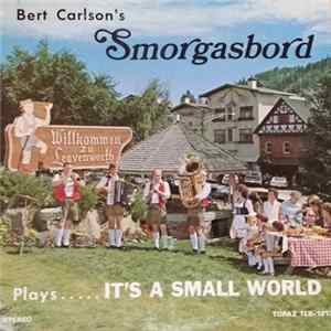 FLAC Smorgasbord - Bert Carlson's Smorgasbord Play...It's A Small World