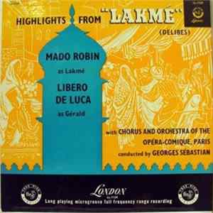 FLAC Mado Robin, Agnès Disney, Libero De Luca, Georges Sebastian, Jean Borthayre - Highlights from "Lakme"