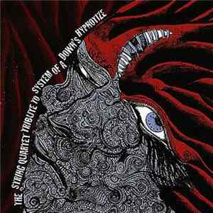 FLAC The String Quartet - Tribute To System Of A Down: Hypnotize