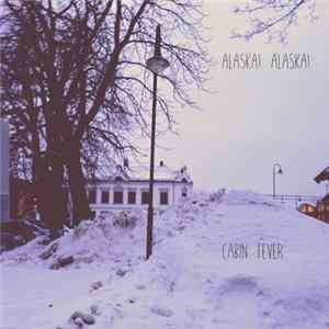 FLAC Alaska Alaska - Cabin Fever