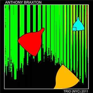 FLAC Anthony Braxton - Trio (NYC) 2011