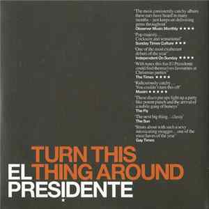 FLAC El Pres!dente - Turn This Thing Around