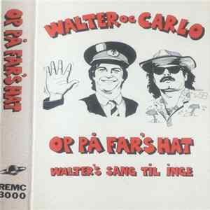 FLAC Walter Og Carlo - Op På Far's Hat / Walter's Sang Til Inge