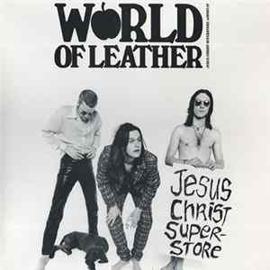 FLAC World Of Leather - Jesus Christ Superstore
