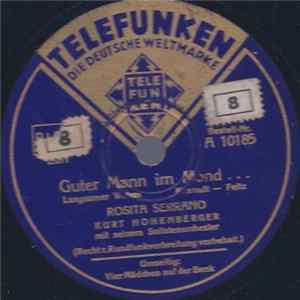 FLAC Rosita Serrano, Kurt Hohenberger Mit Seinem Solisten-Orchester - Guter Mann Im Mond... / Vier Mädchen Auf Der Bank