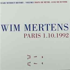 FLAC Wim Mertens - Years Without History - Volume 1 Moins De Mètre, Assez De Rythme (Paris 1.10.1992)