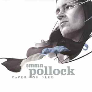 FLAC Emma Pollock - Paper And Glue