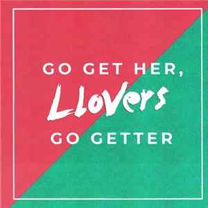 FLAC Llovers - Go Get Her, Go Getter
