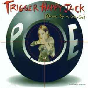 FLAC Poe - Trigger Happy Jack (Drive By A Go-Go)