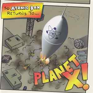 FLAC Atomic Box - Planet X!