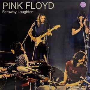 FLAC Pink Floyd - Faraway Laughter