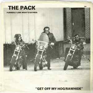 FLAC The Pack - Get Off My Hog / Rawhide