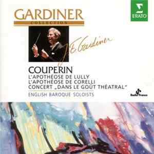 FLAC Couperin - English Baroque Soloists, John Eliot Gardiner - L'Apothéose De Lully, L'Apothéose De Corelli, Concert "Dans Le Goût Théatral"