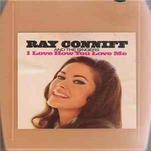 FLAC Ray Conniff And The Singers - I Love How You Love Me