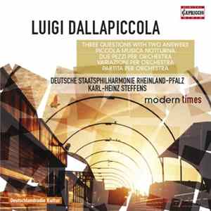 FLAC Luigi Dallapiccola – Deutsche Staatsphilharmonie Rheinland-Pfalz, Karl-Heinz Steffens - Three Questions With Two Answers • Piccola Musica Notturna • Due Pezzi • Variazioni • Partita