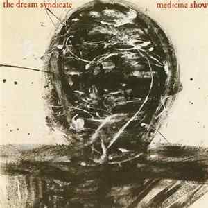 FLAC The Dream Syndicate - Medicine Show