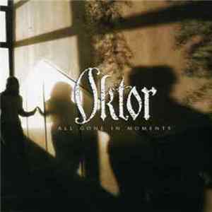 FLAC Oktor - All Gone In Moments