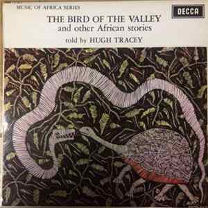 FLAC Hugh Tracey - The Bird Of The Valley And Other African Stories