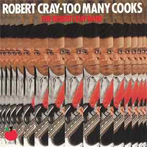 FLAC The Robert Cray Band - Too Many Cooks